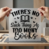 Too Many Books Quote Teacher Aesthetic Ready to Press DTF Transfer for Dtf