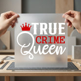 True Crime Queen Crown Halloween Ready to Press DTF Transfer for Dtf