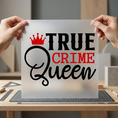True Crime Queen Crown Halloween Ready to Press DTF Transfer for Dtf