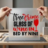 True Crime Wine Cozy Funny Sarcastic Ready to Press DTF Transfer for Dtf