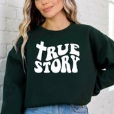 True Story Cross | Gospel & Witness Sweatshirt - Luckets.com