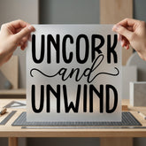 Uncork Unwind Relaxing Quote Aesthetic Ready to Press DTF Transfer for Dtf