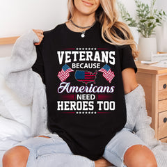 Veterans Because Americans Need Patriotic Usa Ready to Press DTF Transfer for Dtf