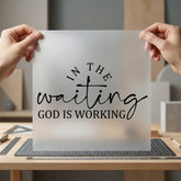 Waiting God Working Faith Christian Faith Ready to Press DTF Transfer for Dtf