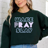 Wake Pray Slay | Bold Faith & Empowerment Sweatshirt - Luckets.com
