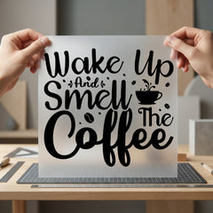 Wake Smell Coffee Cozy Funny Sarcastic Ready to Press DTF Transfer for Dtf