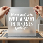 Warm Wise Grandpa Quote Grandpa Ready to Press DTF Transfer for Dtf