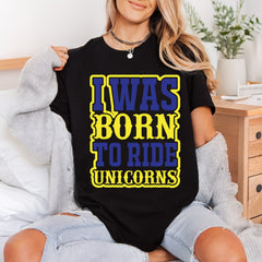 Was Born Ride Fun Funny Ready to Press DTF Transfer for Dtf