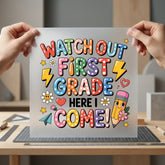 Watch Out First Grade Funny Ready to Press DTF Transfer for Dtf