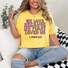 We Love | Loved Us First Love Scripture Tee - Luckets.com