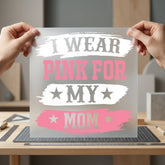 Wear Pink Mom Breast Mom Ready to Press DTF Transfer for Dtf