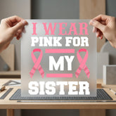 Wear Pink Sister Awareness Awareness & Causes Collection Siblings Collection Ready to Press DTF Transfer for Dtf