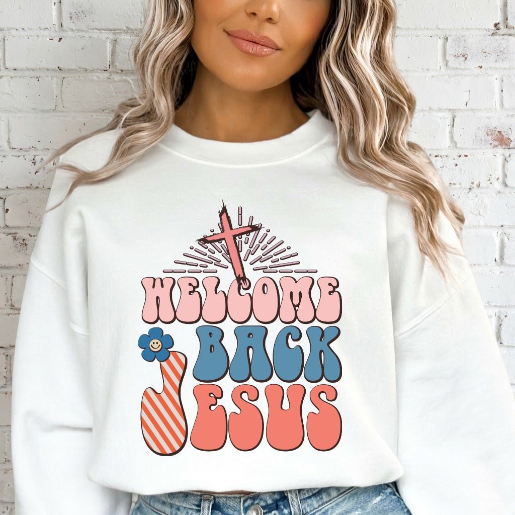 Welcome Back Jesus | Retro Revival Faith Sweatshirt - Luckets.com