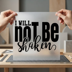 Will Not Shaken Motivational Christian Faith Ready to Press DTF Transfer for Dtf