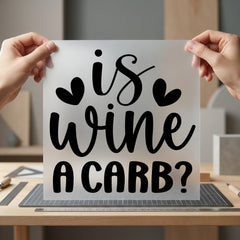 Wine Carb Funny Quote Funny Sarcastic Ready to Press DTF Transfer for Dtf