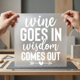 Wine Goes Wisdom Comes Funny Sarcastic Ready to Press DTF Transfer for Dtf