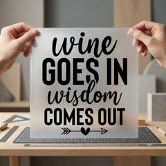 Wine Goes Wisdom Comes Funny Sarcastic Ready to Press DTF Transfer for Dtf