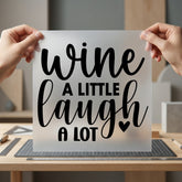 Wine Little Laugh Lot Funny Aesthetic Ready to Press DTF Transfer for Dtf