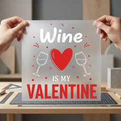 Wine Valentine Day Diy Valentine Funny Ready to Press DTF Transfer for Dtf