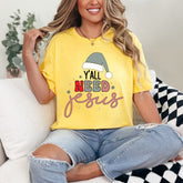 Y'all Need Jesus | Festive Faith Tee - Luckets.com
