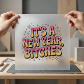 Year Bitches Retro Diy Mom Funny Ready to Press DTF Transfer for Dtf