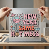 Year Same Hot Mess Funny Retro Ready to Press DTF Transfer for Dtf