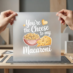 You Cheese Macaroni Food Valentine Funny Ready to Press DTF Transfer for Dtf