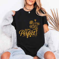 You Don't Have to Be Perfect | Grace & Acceptance Tee - Luckets.com