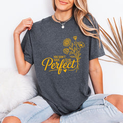 You Don't Have to Be Perfect | Grace & Acceptance Tee - Luckets.com
