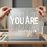 You Enough Motivational Diy Mental Health Awareness Collection Empowerment Collection Ready to Press DTF Transfer for Dtf