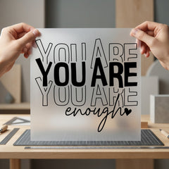 You Enough Motivational Diy Mental Health Awareness Collection Empowerment Collection Ready to Press DTF Transfer for Dtf