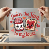 You Jam Toast Valentine Valentine Funny Ready to Press DTF Transfer for Dtf