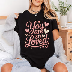 You Loved Hearts Valentine Valentine Mom Ready to Press DTF Transfer for Dtf