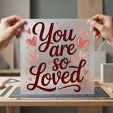 You Loved Romantic Script Valentine Aesthetic Ready to Press DTF Transfer for Dtf