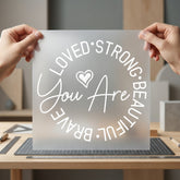 You Loved Strong Beautiful Awareness & Causes Collection Mental Health Awareness Collection Ready to Press DTF Transfer for…