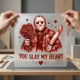 You Slay Heart Horror Halloween Valentine Ready to Press DTF Transfer for Dtf