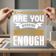 You Working Hard Enough Funny Sarcastic Ready to Press DTF Transfer for Dtf