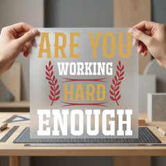 You Working Hard Enough Funny Sarcastic Ready to Press DTF Transfer for Dtf