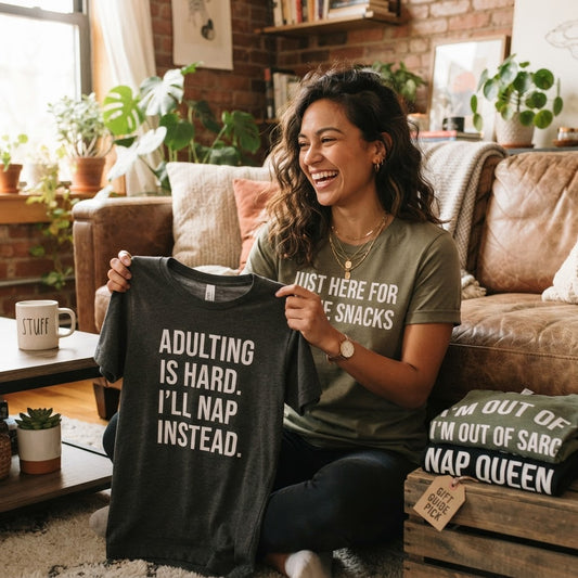 Relatable Adulting Gift Guide: Funny Tees & Apparel