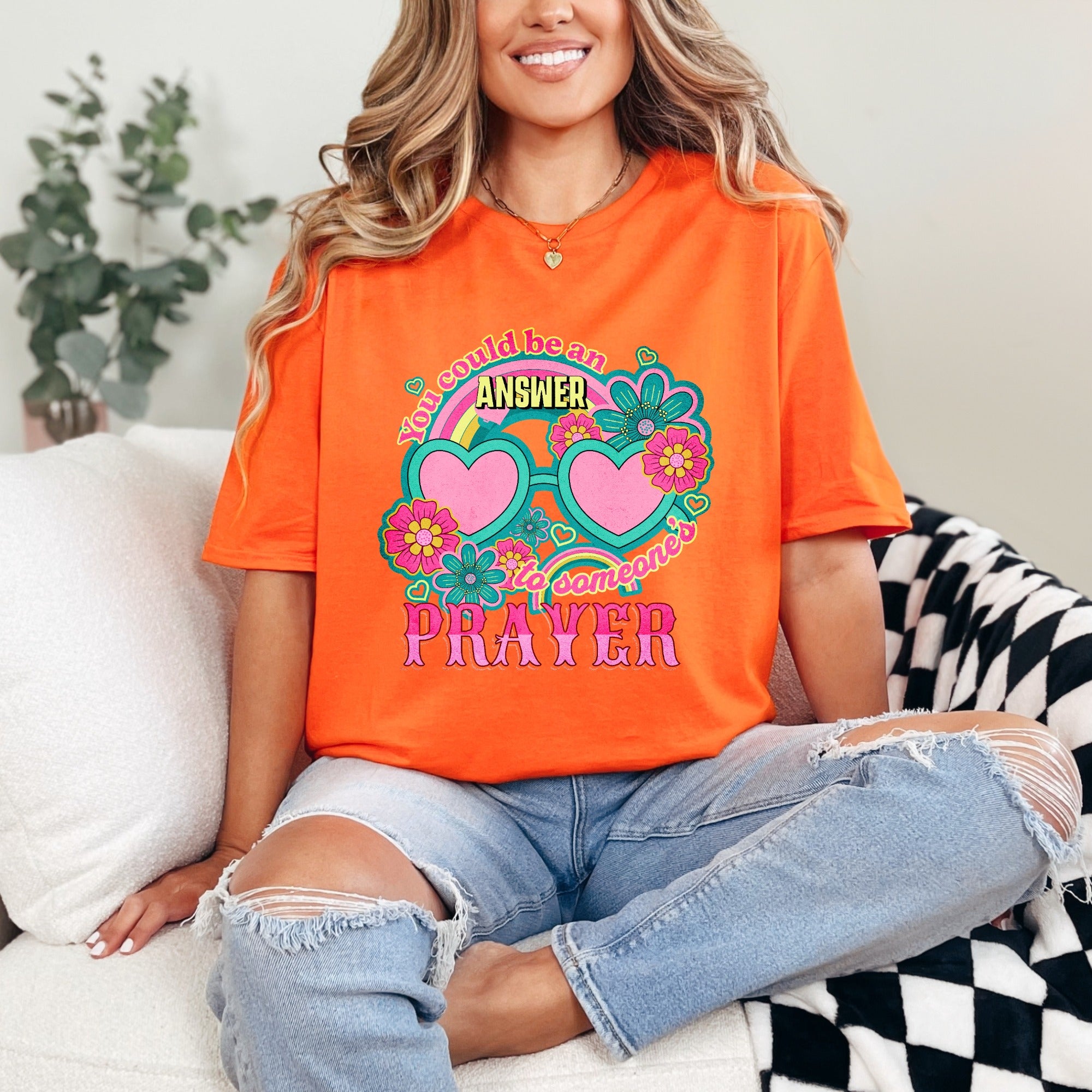 You Could Be An Answer To Someone's Prayer | Retro Affirmation Tee