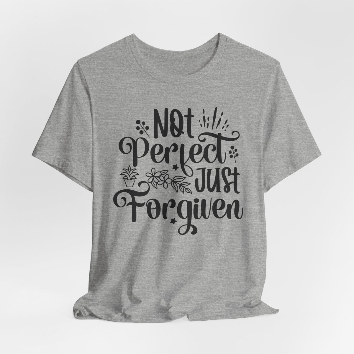 Not Perfect Just Forgiven | Salvation & Grace T-shirt