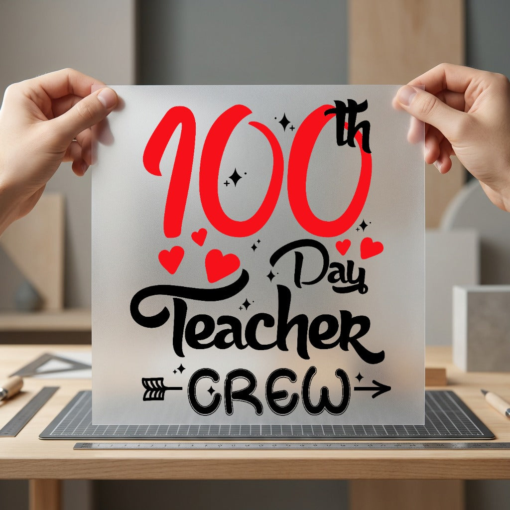 100th Day Teacher Crew Teacher Ready to Press DTF Transfer for Dtf