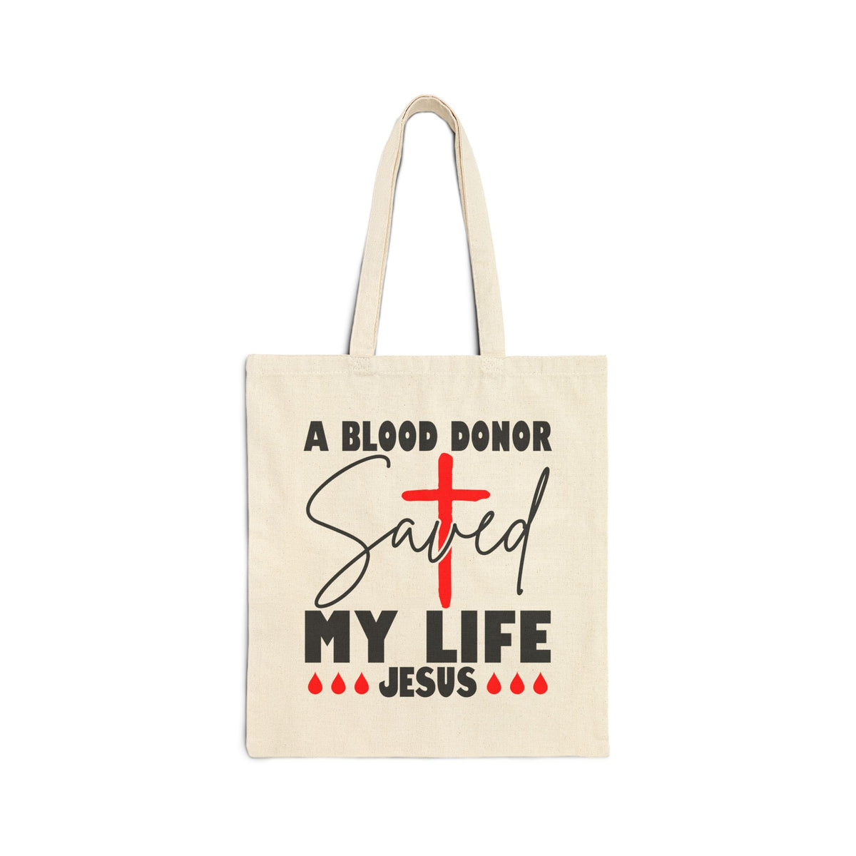 A Blood Donor Saved My Life | Christian Tote Bag