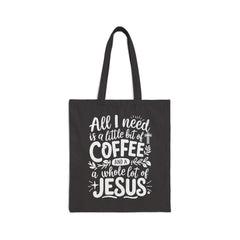 A Little Bit of Coffee & A Whole Lot of Jesus | Christian Tote Bag