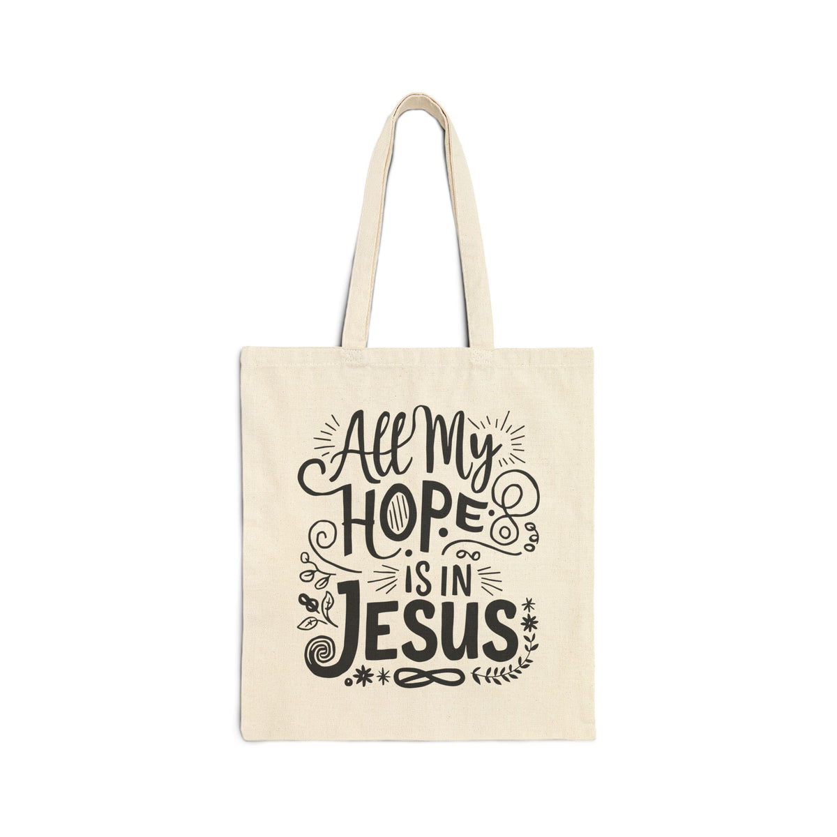 All My Hope Is in Jesus | Christian Tote Bag