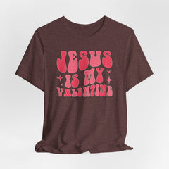 Jesus Is My Valentine | Women of Faith T-Shirt