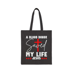 A Blood Donor Saved My Life | Christian Tote Bag
