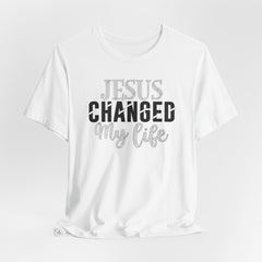 Jesus Changed My Life | Testimony Faith Tee