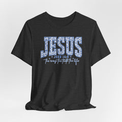 Jesus John 14:6 | Salvation & Grace T-shirt