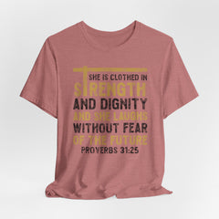 She Is Clothed In Strength | Women of Faith T-Shirt